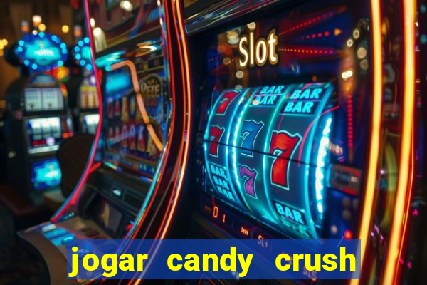 jogar candy crush e ganhar dinheiro