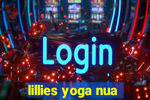 lillies yoga nua