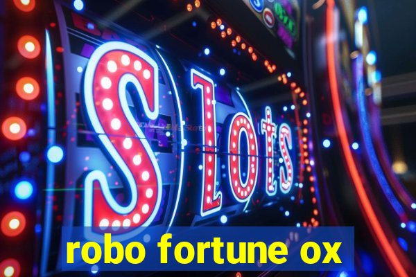 robo fortune ox