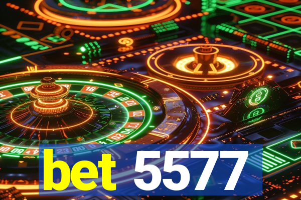 bet 5577