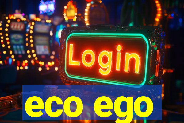 eco ego