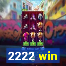 2222 win