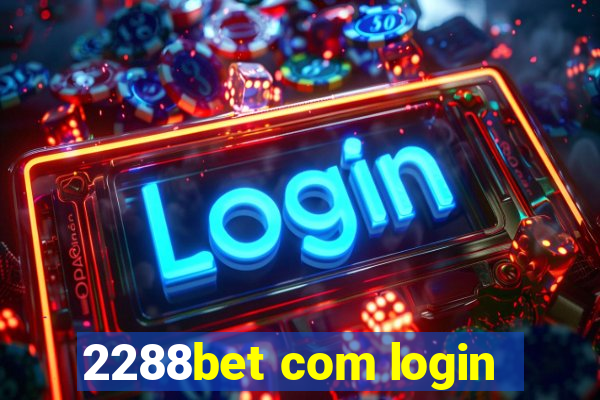 2288bet com login