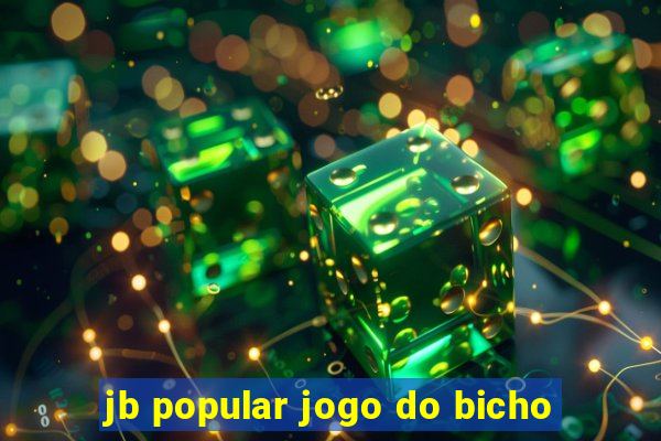 jb popular jogo do bicho