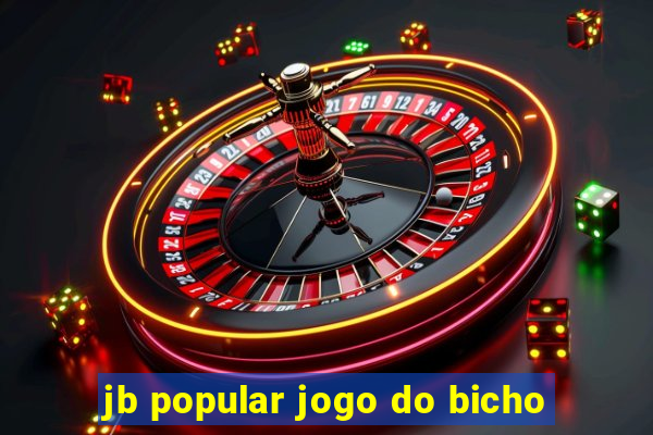 jb popular jogo do bicho