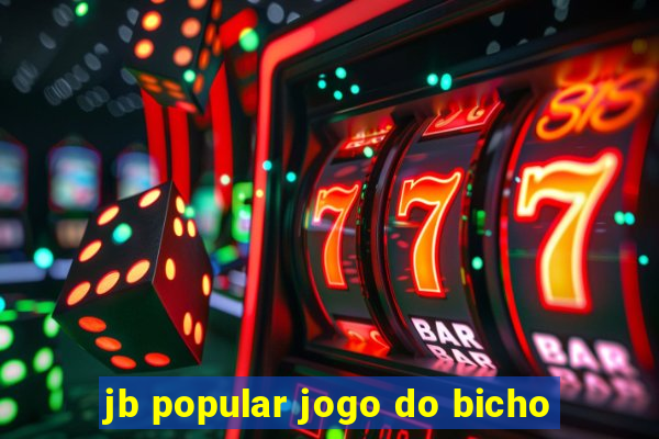 jb popular jogo do bicho