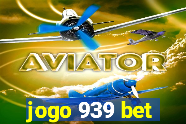 jogo 939 bet