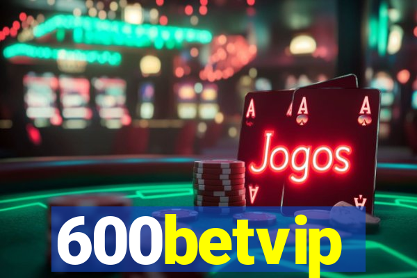 600betvip