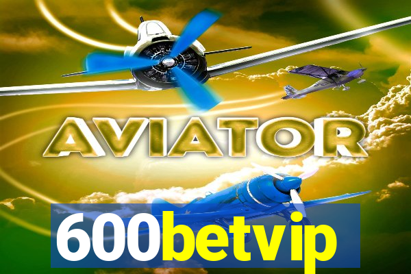 600betvip