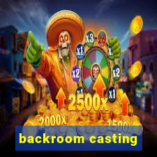 backroom casting