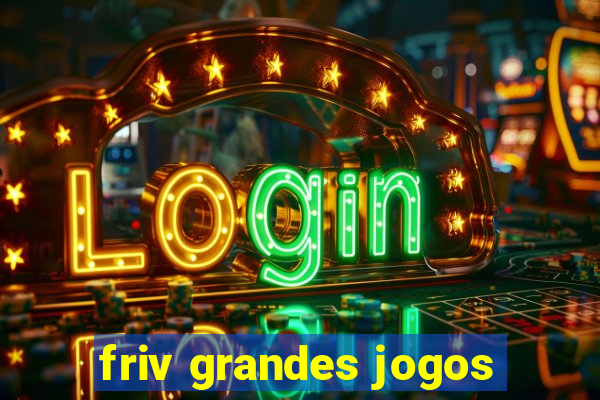 friv grandes jogos