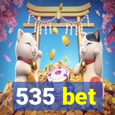 535 bet