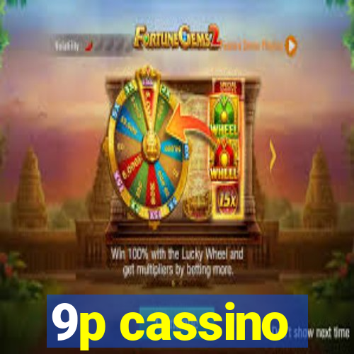 9p cassino