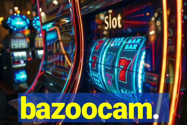 bazoocam.