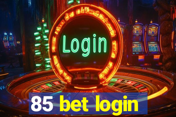 85 bet login