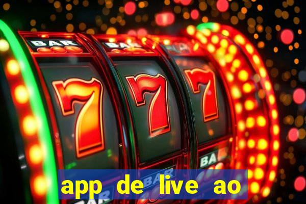 app de live ao vivo 18