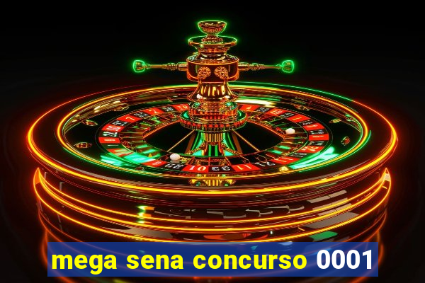 mega sena concurso 0001