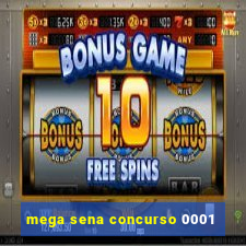 mega sena concurso 0001