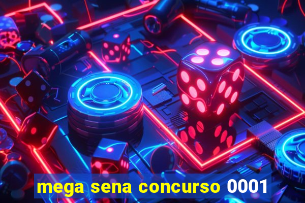 mega sena concurso 0001