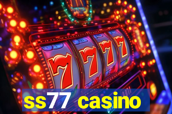 ss77 casino