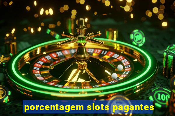 porcentagem slots pagantes