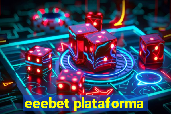 eeebet plataforma