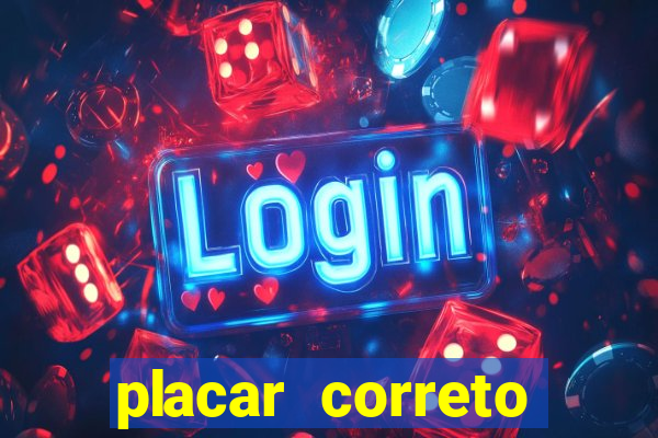 placar correto jogos de hoje