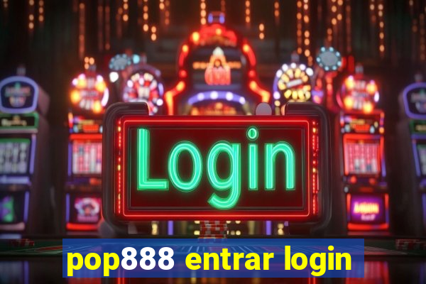 pop888 entrar login