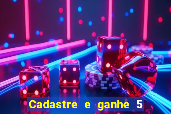 Cadastre e ganhe 5 reais para apostar