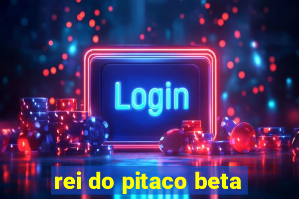 rei do pitaco beta