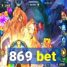 869 bet