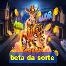 beta da sorte