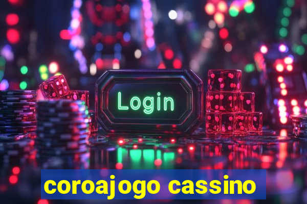 coroajogo cassino