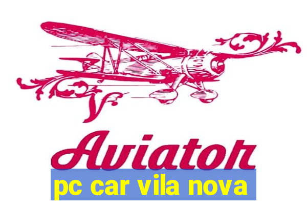 pc car vila nova