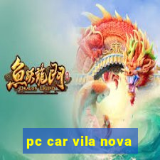 pc car vila nova