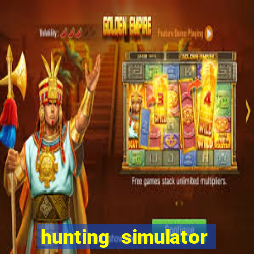 hunting simulator 4x4 dinheiro infinito download