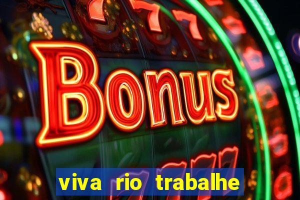 viva rio trabalhe conosco 2024