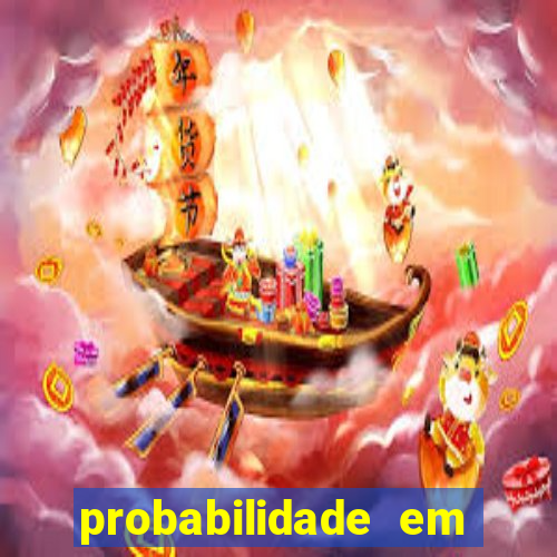 probabilidade em jogos de azar