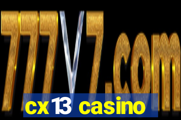 cx13 casino