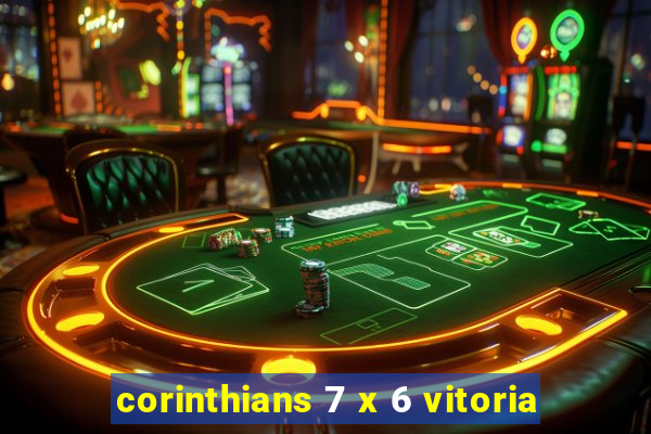 corinthians 7 x 6 vitoria