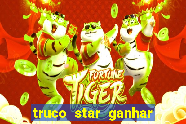 truco star ganhar dinheiro pix