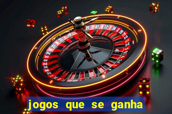 jogos que se ganha dinheiro de verdade