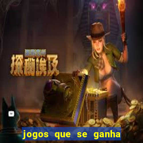 jogos que se ganha dinheiro de verdade