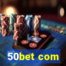 50bet com