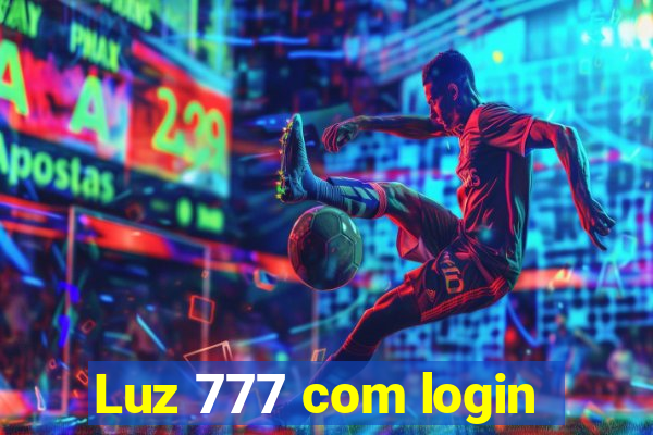 Luz 777 com login