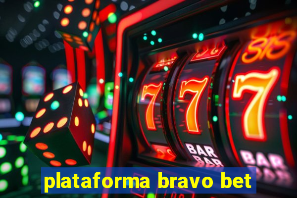 plataforma bravo bet