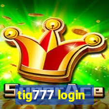 tig777 login