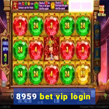 8959 bet vip login