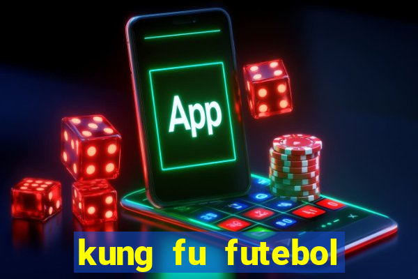 kung fu futebol clube dublado download utorrent