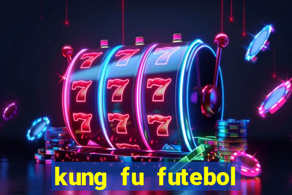 kung fu futebol clube dublado download utorrent